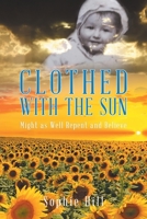 Clothed With the Sun: Might as Well Repent and Believe 0228825520 Book Cover