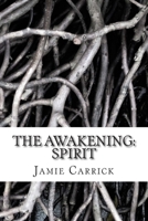The Awakening: Spirit 1507583052 Book Cover