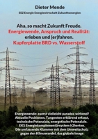 Aha, so macht Zukunft Freude. Energiewende, Anspruch und Realität: erleben und (er)fahren.: Kupferplatte BRD vs. Wasserstoff 3754383817 Book Cover