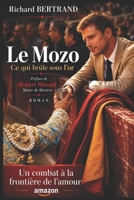 LE MOZO: ce qui brûle sous l'or (French Edition) B0GV4J2TR9 Book Cover