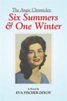 The Angie Chronicles: Six Summers & One Winter 1503549674 Book Cover