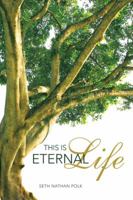 This Is Eternal Life 1512701408 Book Cover