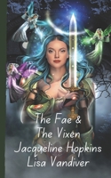 The Fae and The Vixen B0GNJPYR6G Book Cover