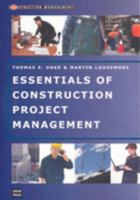 Essentials of Construction Project Management (Construction Management Series) (Construction Management Series) 086840733X Book Cover