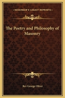 The Poetry And Philosophy Of Masonry 1425362877 Book Cover