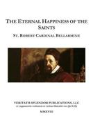 The Eternal Happiness of the Saints (Annotated): Easy to Read Layout B091F3JH32 Book Cover