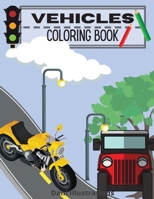 Vehicles Coloring Book 1801916322 Book Cover