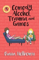 Comedy, Alcohol, Trauma and Games: Fun and Discussion at University, and Becky Helps Some People Overcome Problems Including Post-Traumatic Stress Disorder (Becky Bexley the Child Genius) B0CH25LZBZ Book Cover