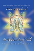 At Mother Marys Table: Past Life Memories Of Those Who Walked With The Blessed Mother 1729845312 Book Cover