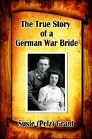The True Story of a German War Bride 1604419768 Book Cover
