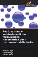 Realizzazione e valutazione di una formulazione nanometrica per il trattamento delle ferite (Italian Edition) 620985964X Book Cover