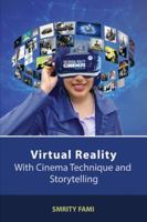 Virtual Reality with Cinema Technique and Storytelling 1839752726 Book Cover