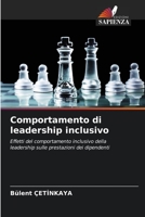 Comportamento di leadership inclusivo: Effetti del comportamento inclusivo della leadership sulle prestazioni dei dipendenti 6205973006 Book Cover