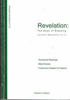 Revelation the Book of Blessing : VOLUME 4 Revelation 12-14 097977425X Book Cover