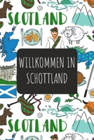 Willkommen in Schottland: 6x9 Reise Journal I Notizbuch mit Checklisten zum Ausfüllen I Perfektes Geschenk für den Trip nach Schottland für jeden Reisenden (German Edition) 1670708799 Book Cover