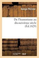 de L'Humorisme Au Dix-Neivia]me Sia]cle 2013620543 Book Cover
