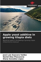 Apple yeast additive in growing tilapia diets 6207730054 Book Cover