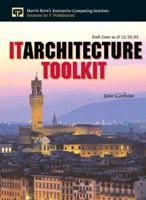 IT Architecture Toolkit (Harris Kern's Enterprise Computing Institute Series) 0131473794 Book Cover