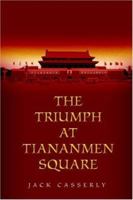 The Triumph at Tiananmen Square 0595356095 Book Cover