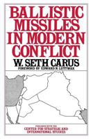 Ballistic Missiles in Modern Conflict (The Washington Papers) 0275940772 Book Cover