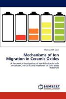 Mechanisms of Ion Migration in Ceramic Oxides 3838339525 Book Cover