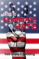 An Ode to Eliminate Hate 0979620090 Book Cover