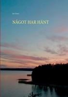 NÅGOT HAR HÄNT 9528002447 Book Cover