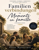 Familienverbindungen in Moments en famille untersuchen (French Edition) B0H1QL6T5W Book Cover