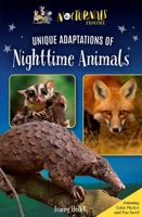 The Nocturnals Explore Unique Adaptations of Nighttime Animals: Nonfiction Chapter Book Companion to The Mysterious Abductions 1944020721 Book Cover