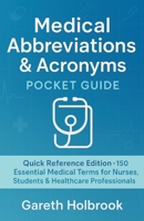 Medical Abbreviations Pocket Handbook: Fast & Simple Acronyms for Nursing Students, EMTs, and Healthcare Professionals: Quick Reference for Nurses, ... Abbreviations & Acronyms Master Guide:) B0FS233XSM Book Cover