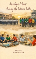 Navodaya Echoes: Growing Up Between Bells 9375275663 Book Cover