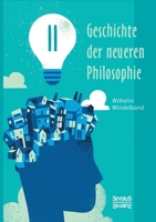 Geschichte der neueren Philosophie: Band 2. In ihrem Zusammenhang mit der allgemeinen Kultur und den besonderen Wissenschaften 3963450282 Book Cover