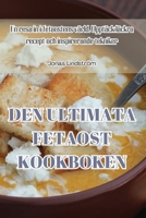 Den Ultimata Fetaost Kookboken (Swedish Edition) 1835789889 Book Cover