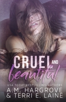 Cruel and Beautiful 1518838006 Book Cover