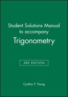 Student Solutions Manual to Accompany Trigonometry 1118101146 Book Cover