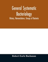 General systematic bacteriology; history, nomenclature, groups of bacteria 9354010989 Book Cover