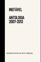 Inefável - Antologia (2007-2013) (Portuguese Edition) 046341604X Book Cover