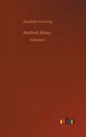 Barford Abbey: Volume 1 3752307226 Book Cover