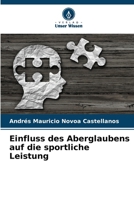 Einfluss des Aberglaubens auf die sportliche Leistung (German Edition) 6206966232 Book Cover