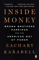 Inside Money: Brown Brothers Harriman and the American Way of Power 1594206619 Book Cover