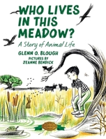 Who lives in this meadow?: A story of animal life 1948959585 Book Cover