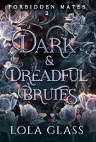 Dark & Dreadful Brutes 1088296351 Book Cover