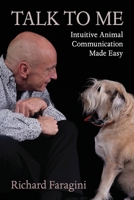 Talk To Me: Intuitive Animal Communication Made Easy 1069468800 Book Cover