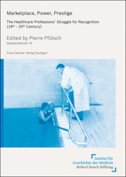 Marketplace, Power, Prestige : The Healthcare Professions 351512294X Book Cover