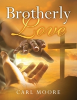 Brotherly Love 1960605607 Book Cover