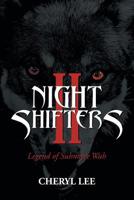 Night Shifters Ii: Legend of Suhnoyee Wah 1490794298 Book Cover
