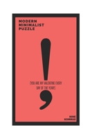 MODERN MINIMALIST PUZZLE: YOU ARE MY VALENTINE EVERY DAY OF THE YEAR! null Book Cover