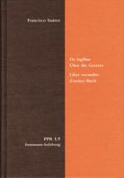 de Legibus AC Deo Legislatore. Uber Die Gesetze Und Gott Den Gesetzgeber: Liber Secundus: de Lege Aeterna Et Naturali, AC Iure Gentium. Zweites Buch: Das Ewige Gesetz, Das Naturliche Gesetz Und Das Vo 3772827888 Book Cover