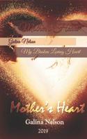 Mother's Heart: My Broken Loving Heart 1092697586 Book Cover