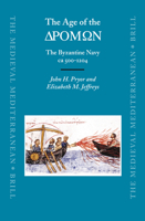 The Age of the DROMON: The Byzantine Navy ca 500-1204 (The Medieval Mediterranean) 9004151974 Book Cover